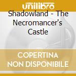 Shadowland - The Necromancer's Castle cd