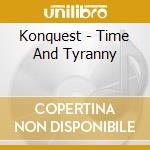 Konquest - Time And Tyranny cd