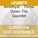 Amethyst - Throw Down The Gauntlet cd