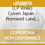 (LP Vinile) Coven Japan - Promised Land (180G) vinile