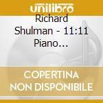 Richard Shulman - 11:11 Piano Meditations For Awakening cd
