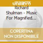 Richard Shulman - Music For Magnified Healing cd