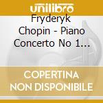 Fryderyk Chopin - Piano Concerto No 1 Schumann: Overture cd