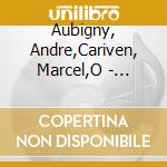 Aubigny, Andre,Cariven, Marcel,O - Offenbachiana cd