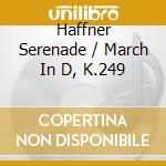 Haffner Serenade / March In D, K.249 cd
