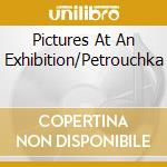 Pictures At An Exhibition/Petrouchka cd