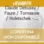 Claude Debussy / Faure / Tomasow / Holetschek - Violin Sonatas cd