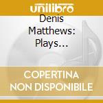 Denis Matthews: Plays Beethoven Bagatelles For Piano cd