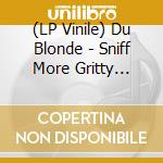 (LP Vinile) Du Blonde - Sniff More Gritty (Blue/White Vinyl) vinile