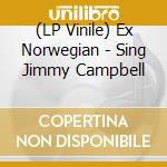 (LP Vinile) Ex Norwegian - Sing Jimmy Campbell vinile