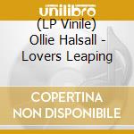 (LP Vinile) Ollie Halsall - Lovers Leaping