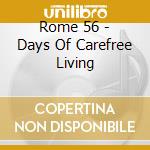 Rome 56 - Days Of Carefree Living cd