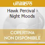 Hawk Percival - Night Moods cd