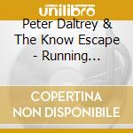 Peter Daltrey & The Know Escape - Running Through Chelsea cd