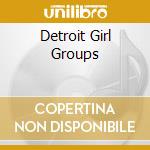 Detroit Girl Groups