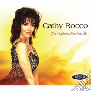 Cathy Rocco - You're Gonna Hear From Me cd musicale di Rocco Cathy