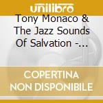 Tony Monaco & The Jazz Sounds Of Salvation - It'S All About You cd
