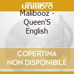 Malibooz - Queen'S English cd