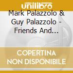 Mark Palazzolo & Guy Palazzolo - Friends And Family cd
