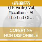 (LP Vinile) Val Mccallum - At The End Of The Day vinile