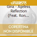 Gina - Ageless Reflection (Feat. Ron Feuer) cd