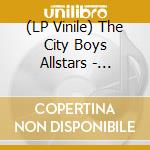 (LP Vinile) The City Boys Allstars - Blinded By The Night (2 Lp) lp vinile di The City Boys Allstars