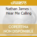 Nathan James - Hear Me Calling cd