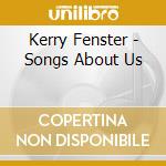 Kerry Fenster - Songs About Us cd musicale di Kerry Fenster