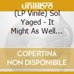 (LP Vinile) Sol Yaged - It Might As Well Be Swing vinile