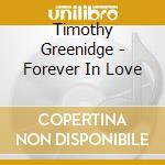Timothy Greenidge - Forever In Love cd