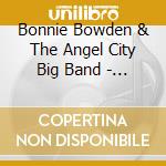 Bonnie Bowden & The Angel City Big Band - Livin' The Canary Life cd