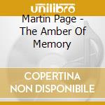 Martin Page - The Amber Of Memory cd