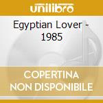 Egyptian Lover - 1985 cd