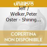 Jeff / Welker,Peter Oster - Shining Hour cd