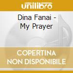 Dina Fanai - My Prayer cd