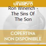 Ron Winerich - The Sins Of The Son cd