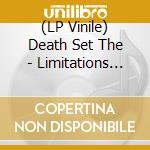 (LP Vinile) Death Set The - Limitations Can Make You Creative
