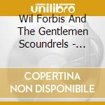 Wil Forbis And The Gentlemen Scoundrels - Shadey's Jukebox cd musicale di Wil Forbis And The Gentlemen Scoundrels