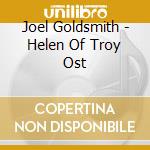 Joel Goldsmith - Helen Of Troy Ost cd