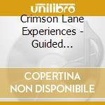 Crimson Lane Experiences - Guided Meditation For Self Health cd