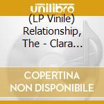 (LP Vinile) Relationship, The - Clara Obscura vinile