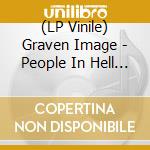 (LP Vinile) Graven Image - People In Hell Want Ice Water