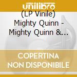 (LP Vinile) Mighty Quinn - Mighty Quinn & The Oakland Ronin vinile