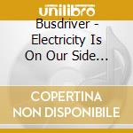 Busdriver - Electricity Is On Our Side (2 Lp)