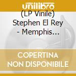 (LP Vinile) Stephen El Rey - Memphis Sessions lp vinile