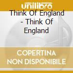 Think Of England - Think Of England cd