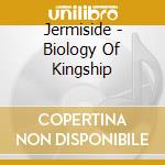 Jermiside - Biology Of Kingship cd