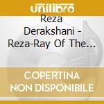 Reza Derakshani - Reza-Ray Of The Wine cd