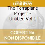 The Terraplane Project - Untitled Vol.1 cd