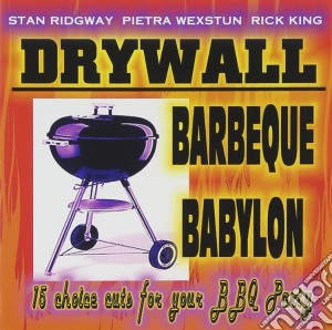 Stan Ridgway'S Drywall - Barbeque Babylon cd musicale di DRYWALL